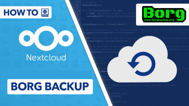 Die effizienteste Backup Lösung für NEXTCLOUD – Datensicherung mit BorgBackup